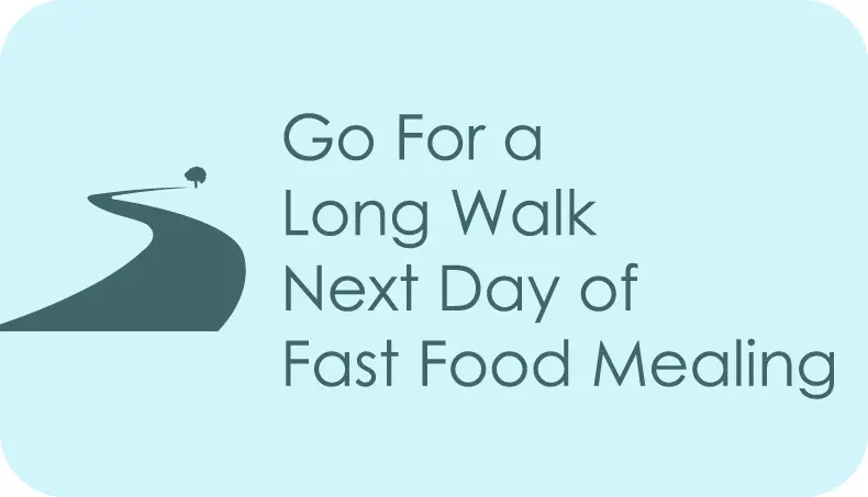 go for walk after fast food meal