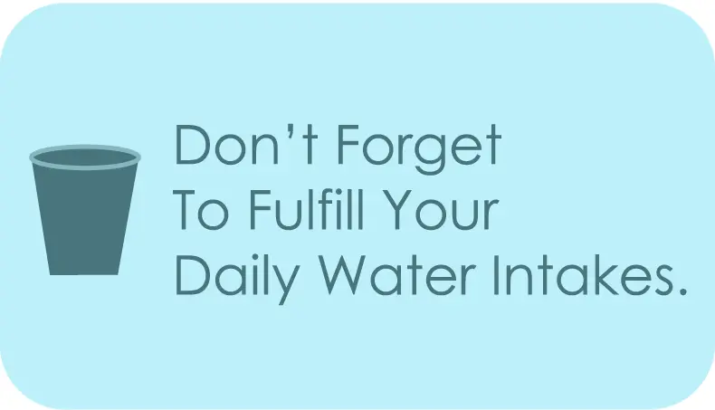 don't forget daily water intake