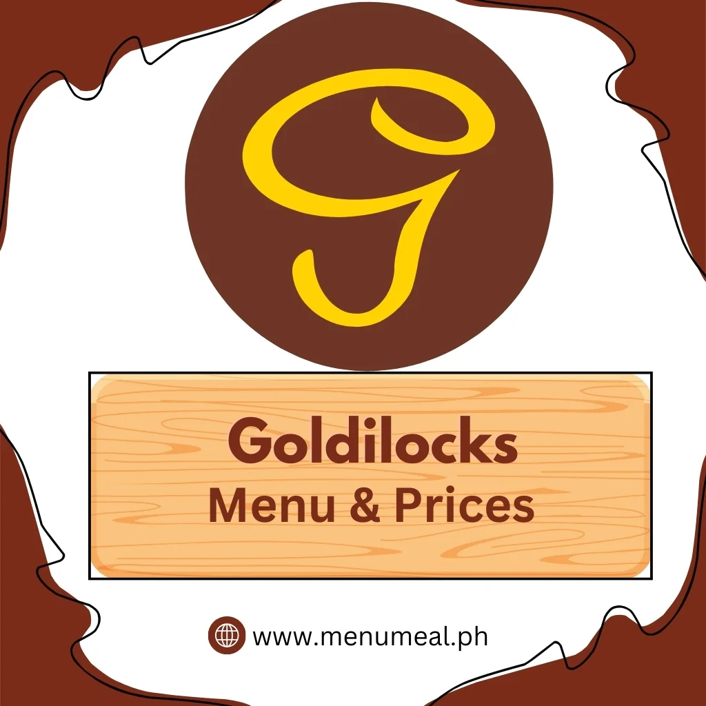 Goldilocks Menu and Price List 2024