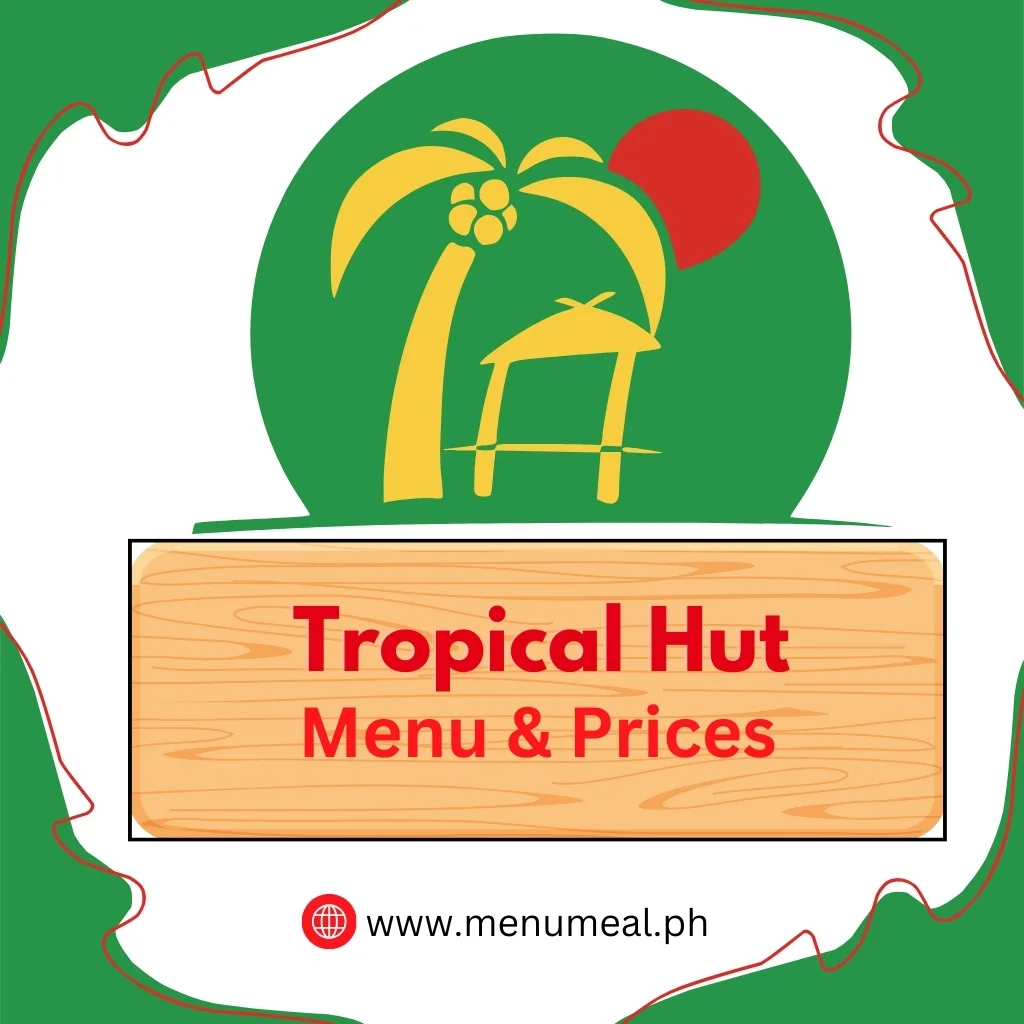 Tropical Hut Menu and Price List 2024